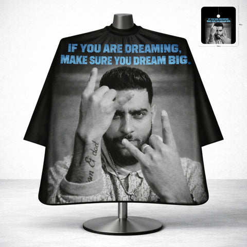 Dream Big Motivational Barber Cape " Karan Aujla " Edition